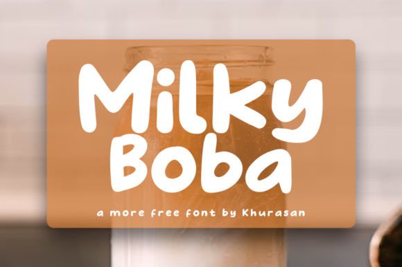 Milky Boba: A Fresh Display Font for Modern Campaign Design